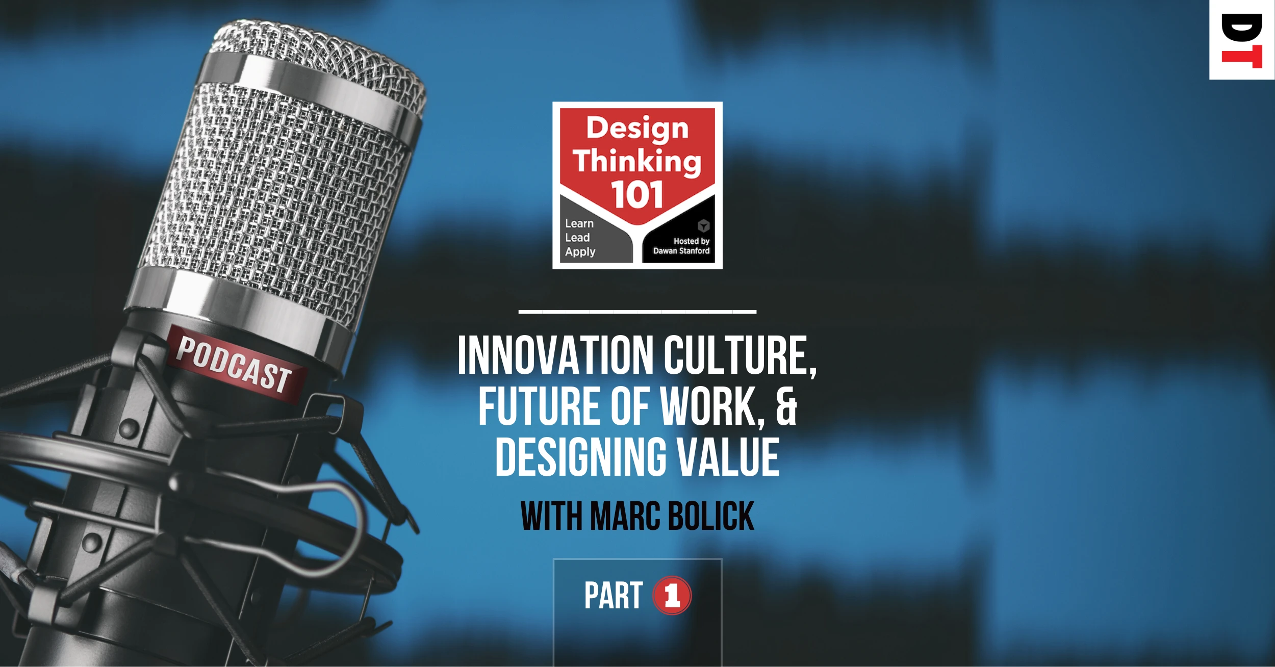 Interview: Innovation Culture, Future of Work, Designing Value—Part 1