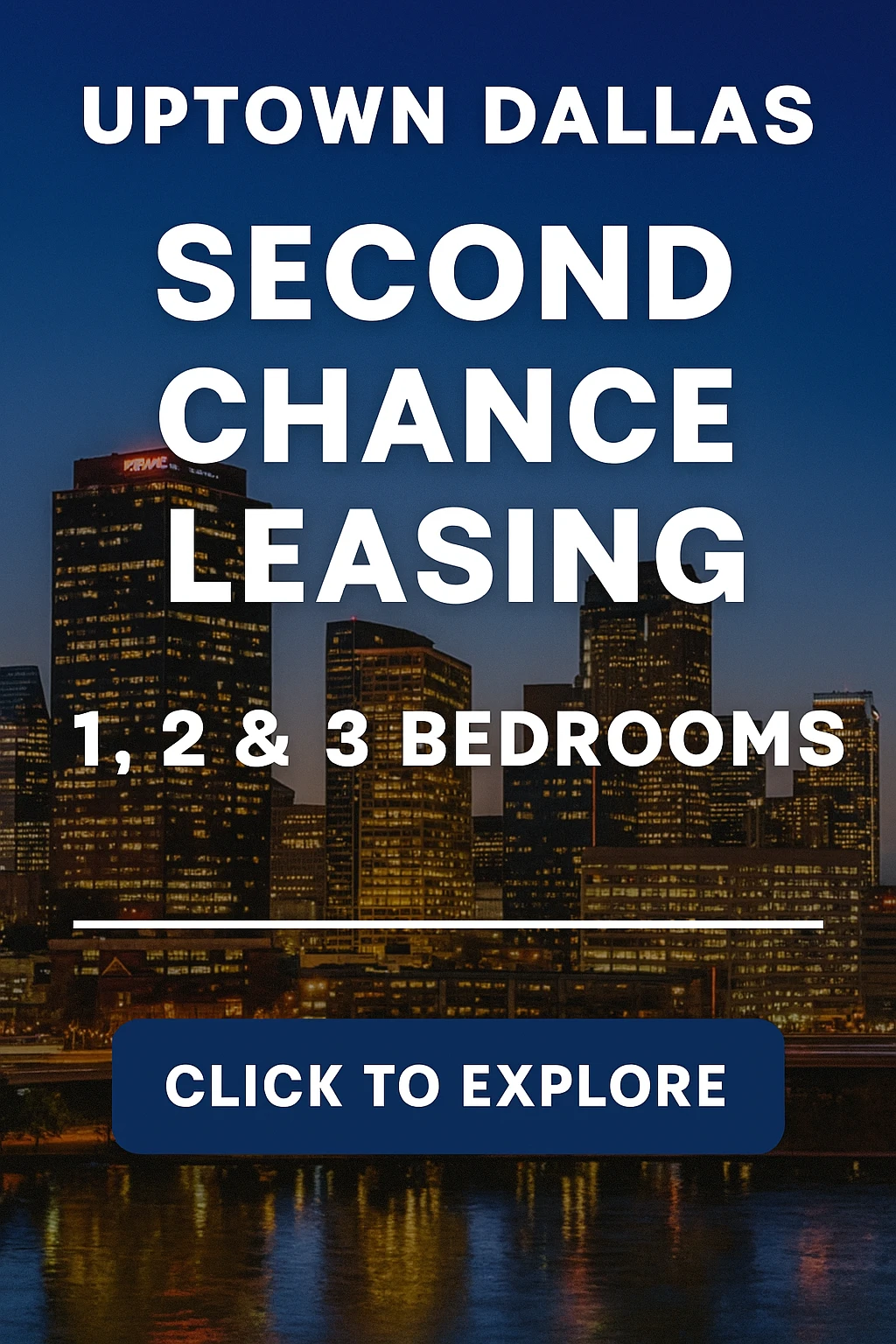 🌇 Uptown Dallas Second Chance Leasing – 1, 2 & 3 Bedrooms Available