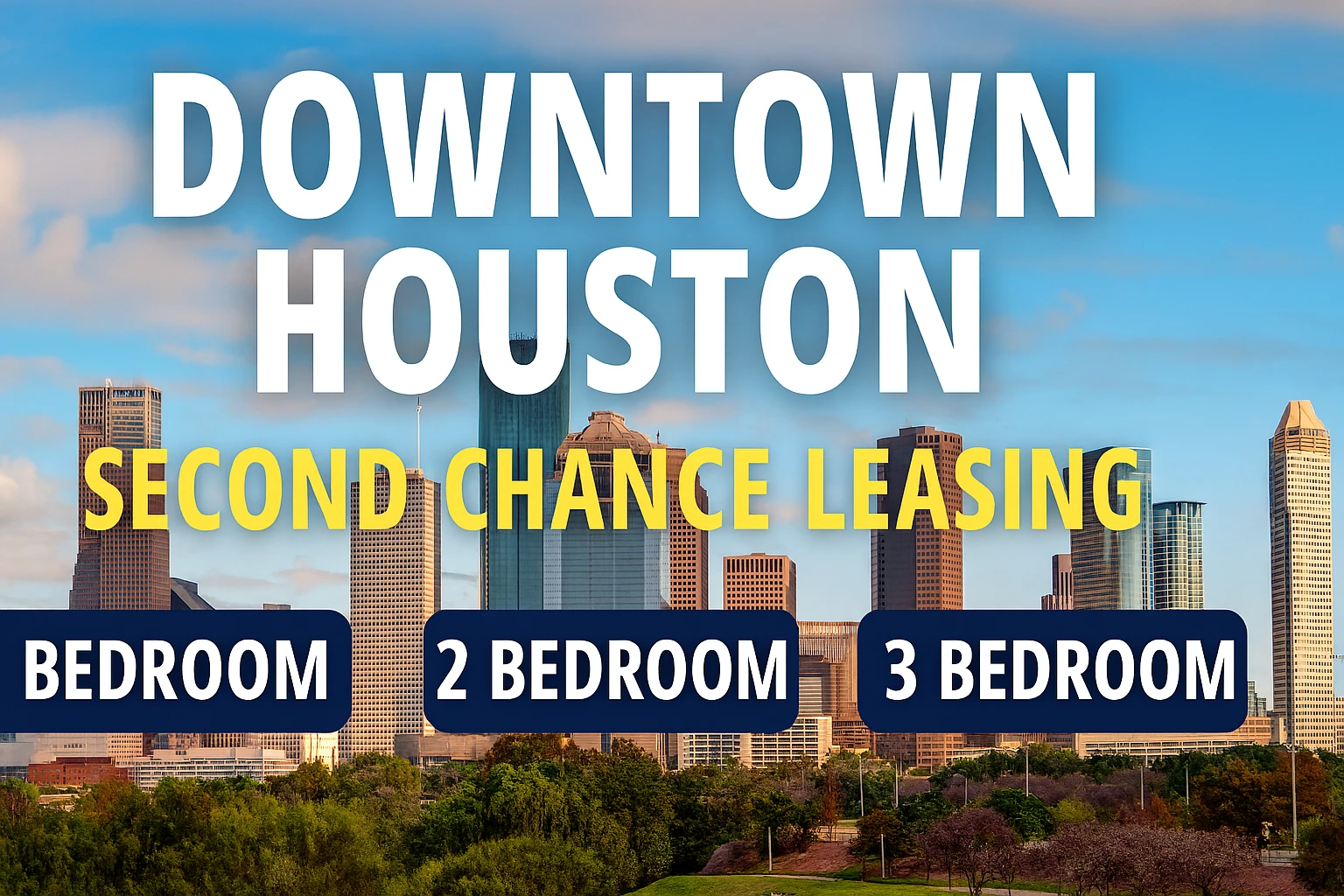 🌆 Downtown Houston Second Chance Leasing – Where Your Comeback Meets the Skyline