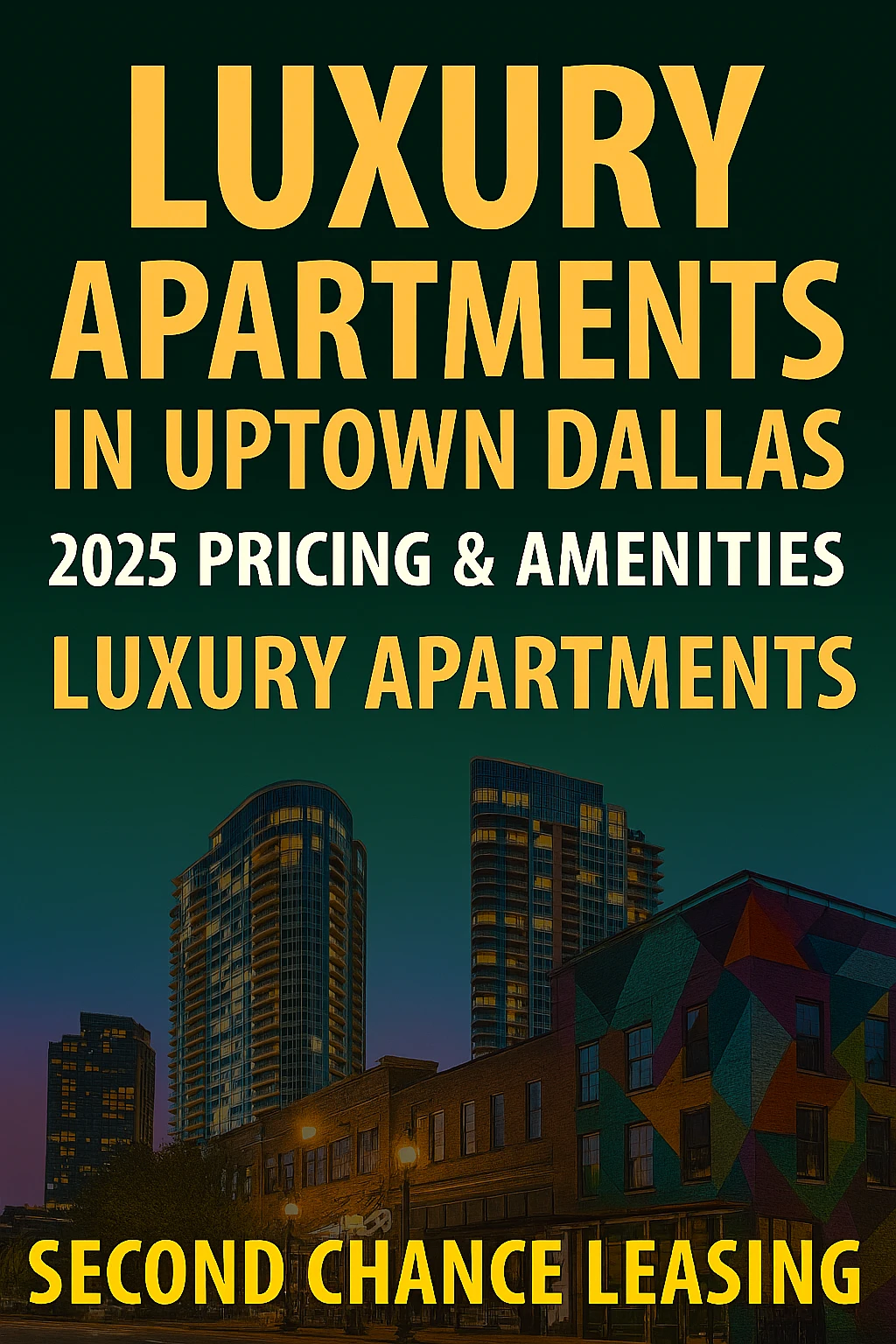 ✨ Luxury Apartments in Uptown Dallas – 2025 Pricing, Amenities & Standout Properties