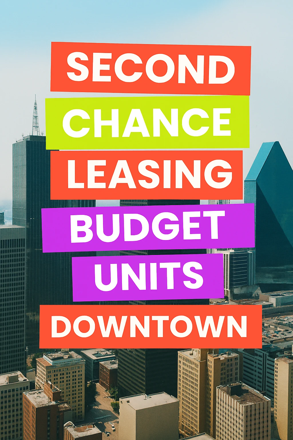 🚇 Downtown Dallas Second Chance Leasing – “Commute-First Housing” for Renters Who Work Hard & Start Over | 2BR from $1,693 | Avg Size 1,037 Sq Ft
