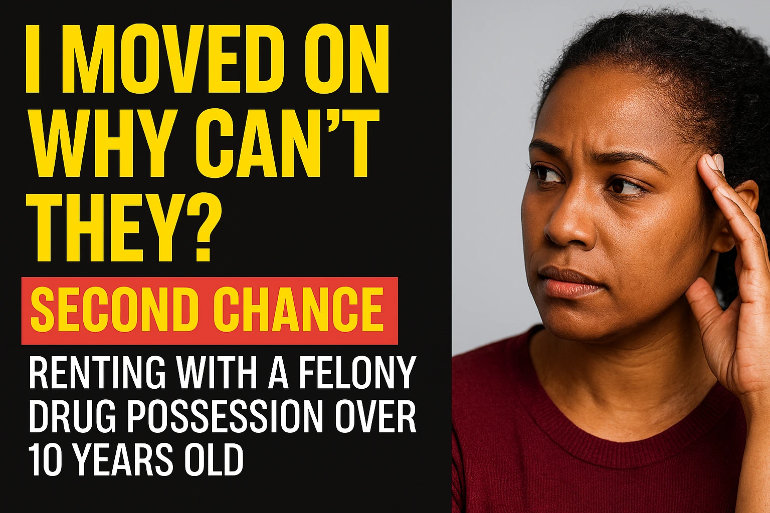 “It’s Been Over 10 Years — I’m Ready to Move Forward”  Second Chance Leasing for Felons
