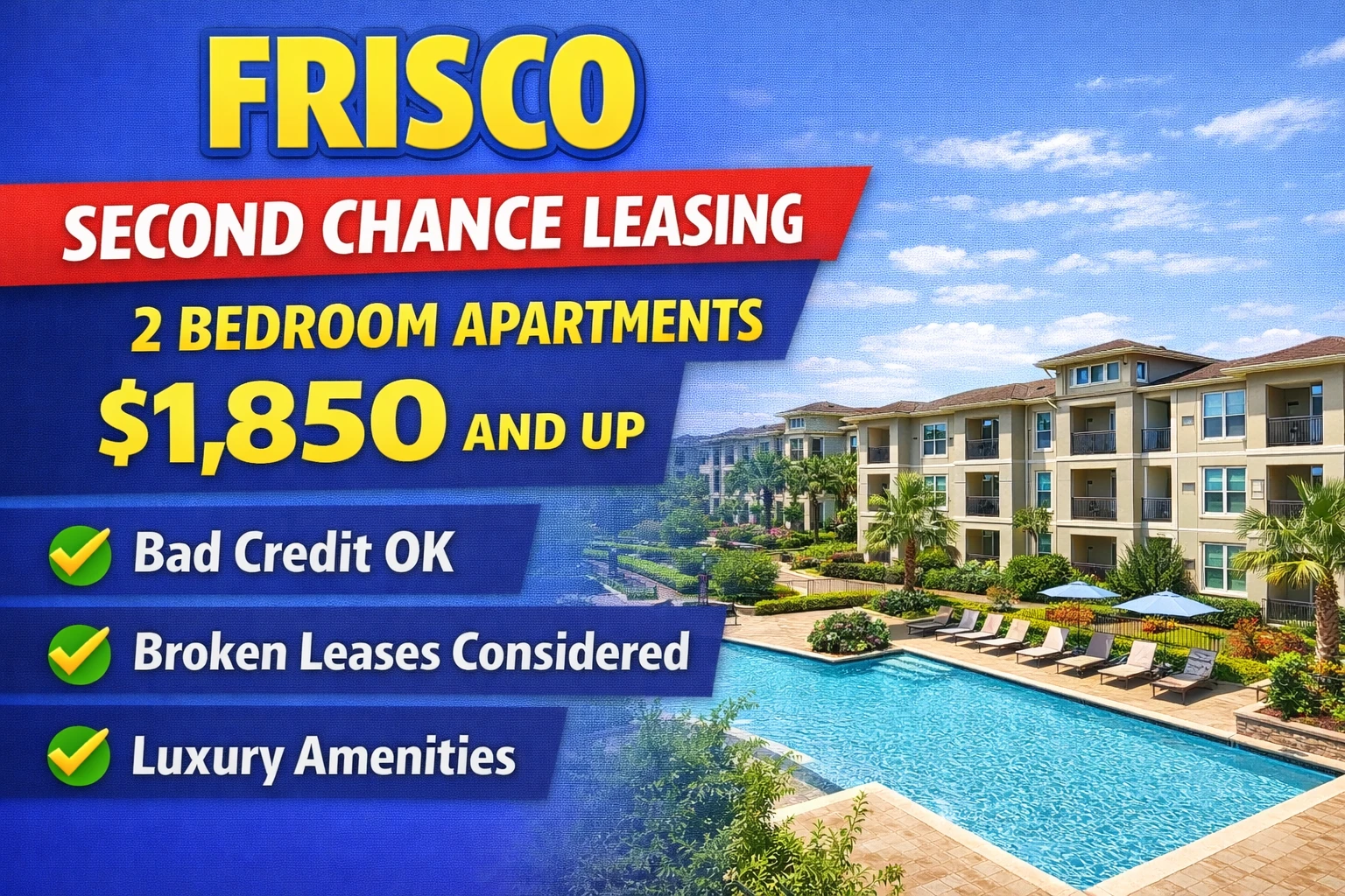 Frisco Second Chance Leasing 2 Bedroom Average From $1,850 With Pool + Washer/Dryer + Luxury Amenities