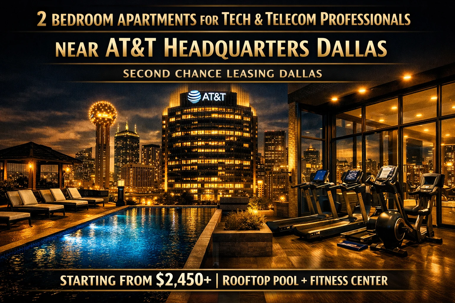 Downtown Dallas | 2 Bedroom Apartments Starting at $2,450+ • Rooftop Pool • Fitness Center | Second Chance Leasing for Tech & Telecom Professionals Near AT&T Headquarters