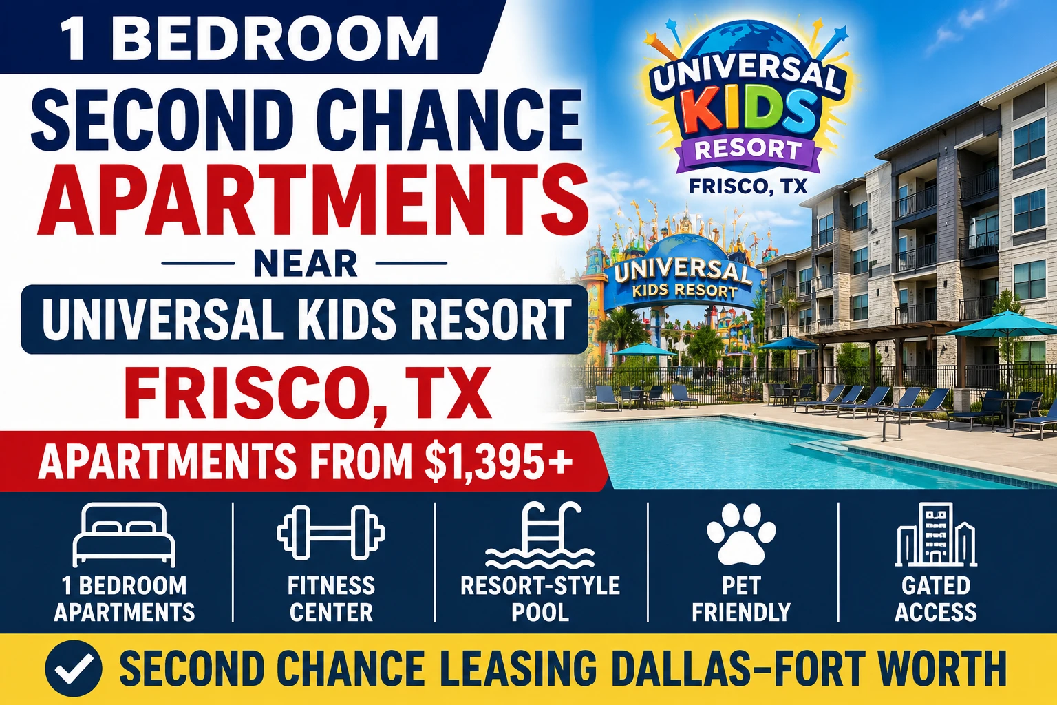 1 BEDROOM SECOND CHANCE LEASING APARTMENTS NEAR UNIVERSAL KIDS RESORT FRISCO, TX | APARTMENTS FROM $1,395+