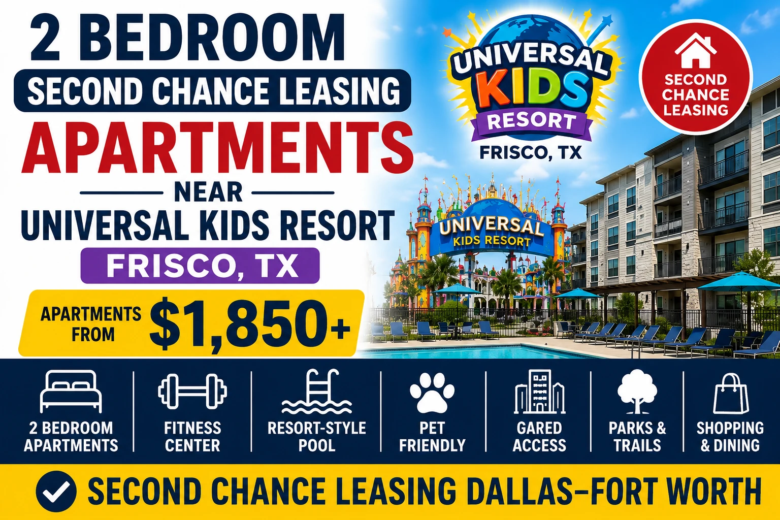 2 BEDROOM SECOND CHANCE LEASING APARTMENTS NEAR UNIVERSAL KIDS RESORT FRISCO, TX | APARTMENTS FROM $1,850+