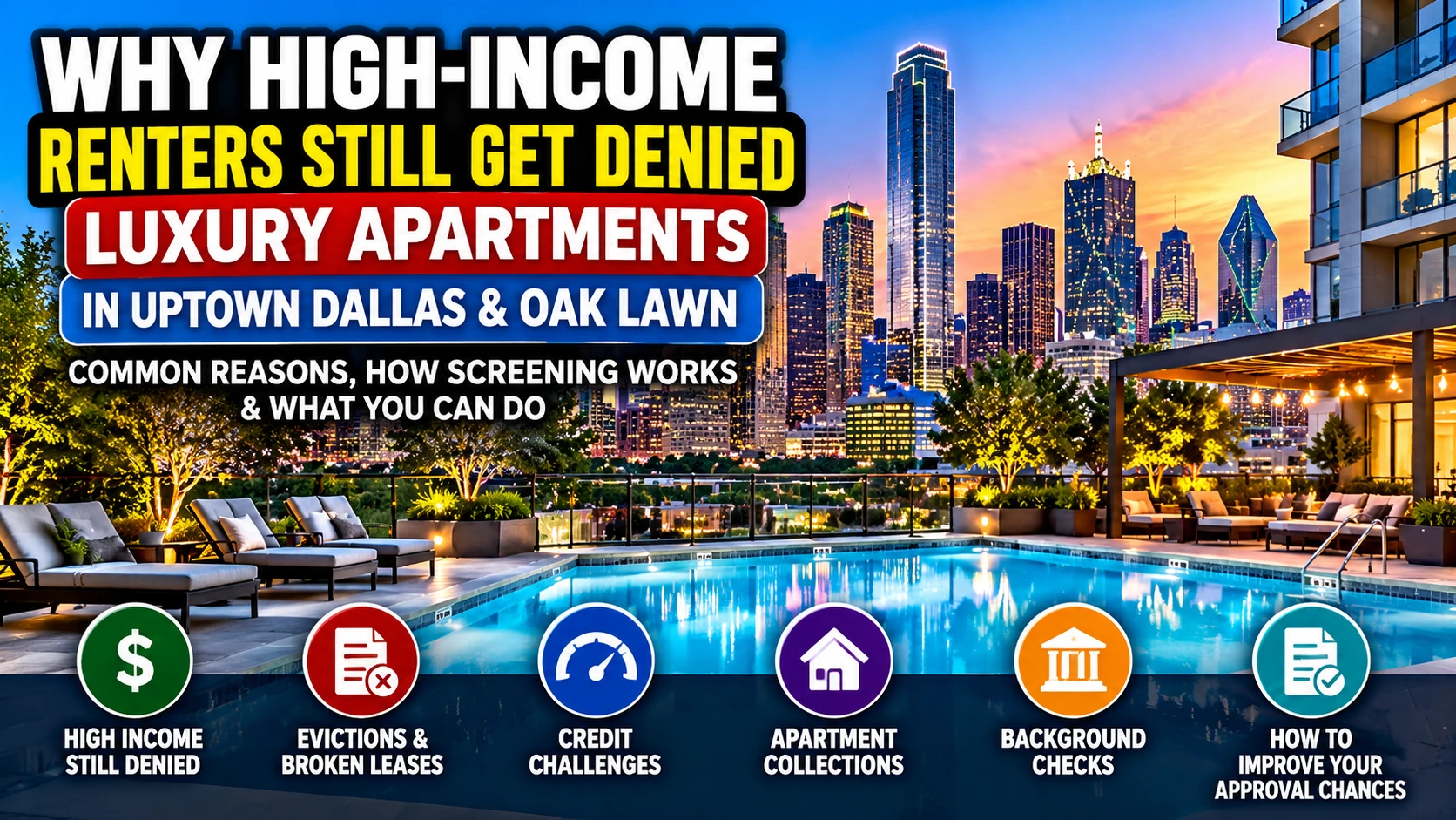 WHY HIGH-INCOME RENTERS STILL GET DENIED LUXURY APARTMENTS IN UPTOWN DALLAS & OAK LAWN | SECOND CHANCE LEASING EXPLAINED!