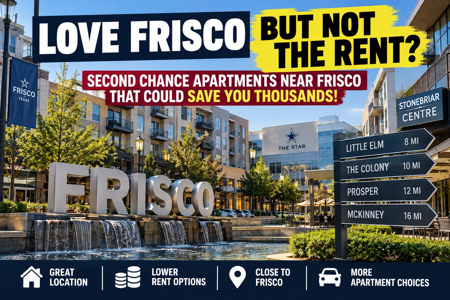 LOVE FRISCO BUT NOT THE RENT? SECOND CHANCE APARTMENTS NEAR FRISCO, TX THAT COULD SAVE YOU THOUSANDS!
