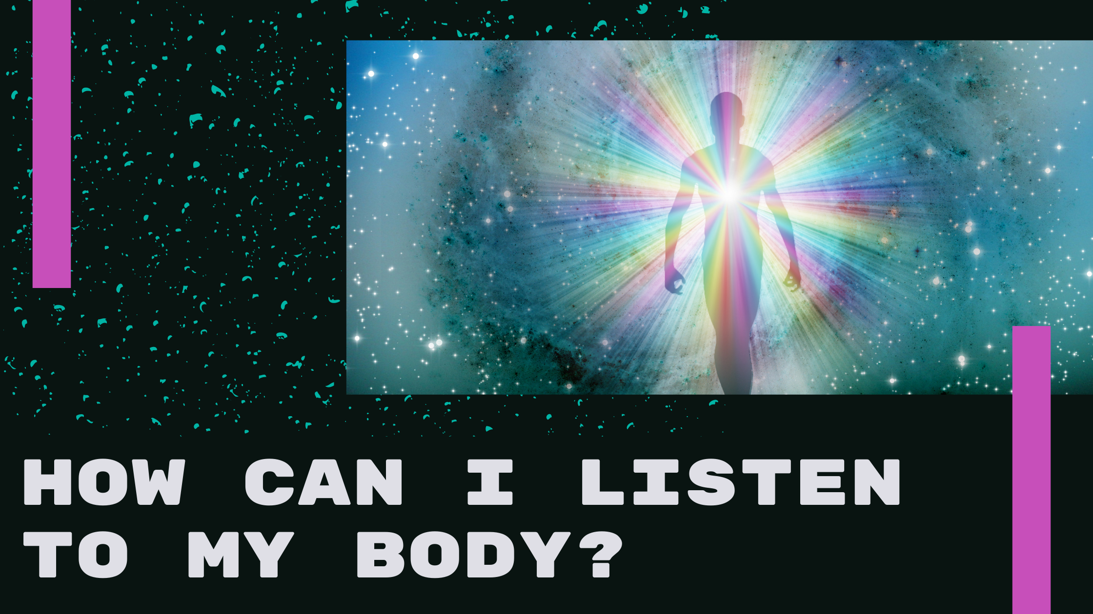 How can I listen to my body?