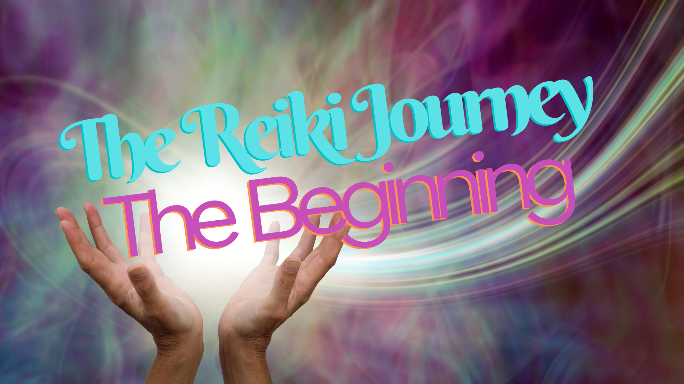 The Reiki Journey: The Beginning