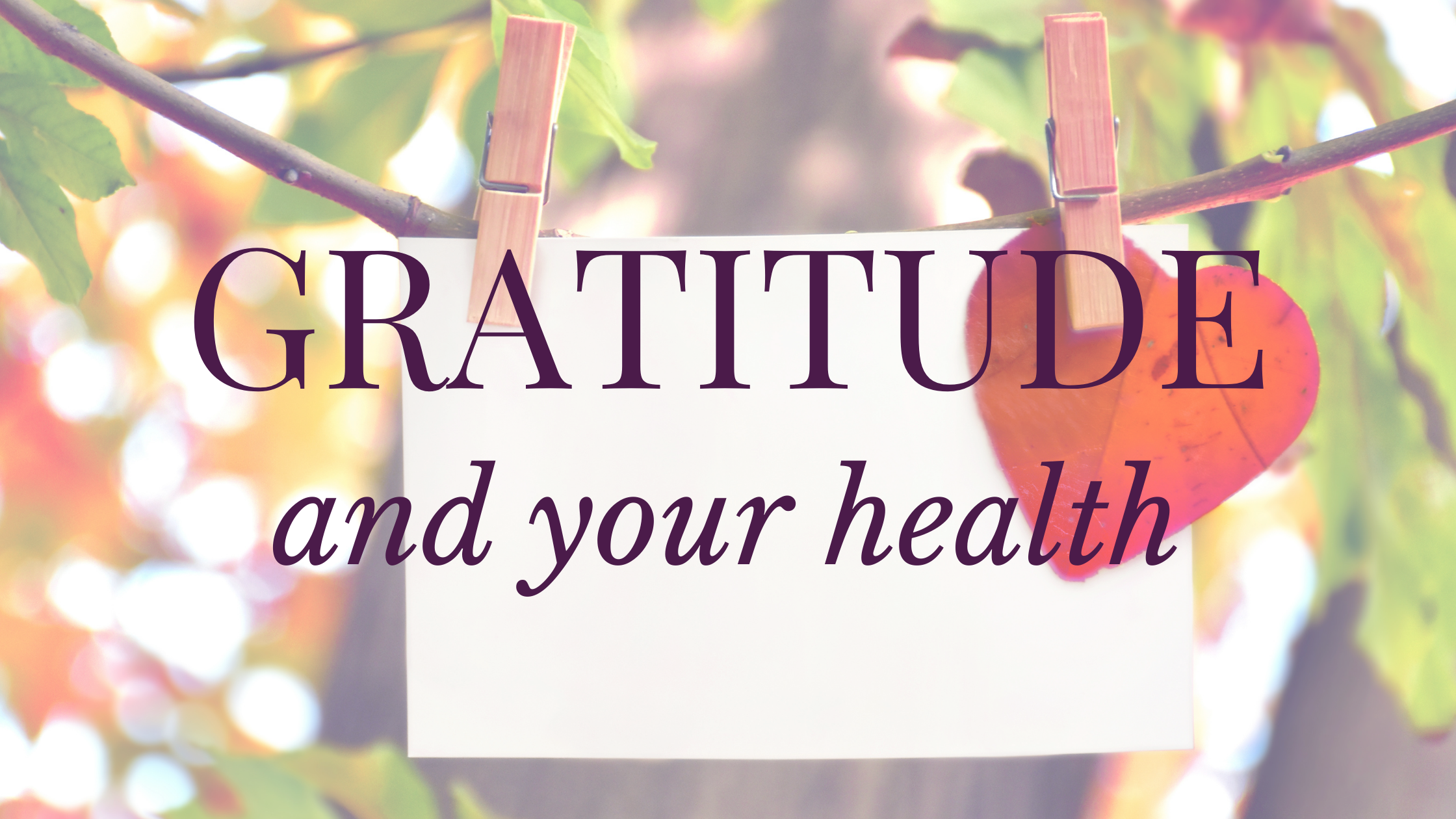 Gratitude and your health