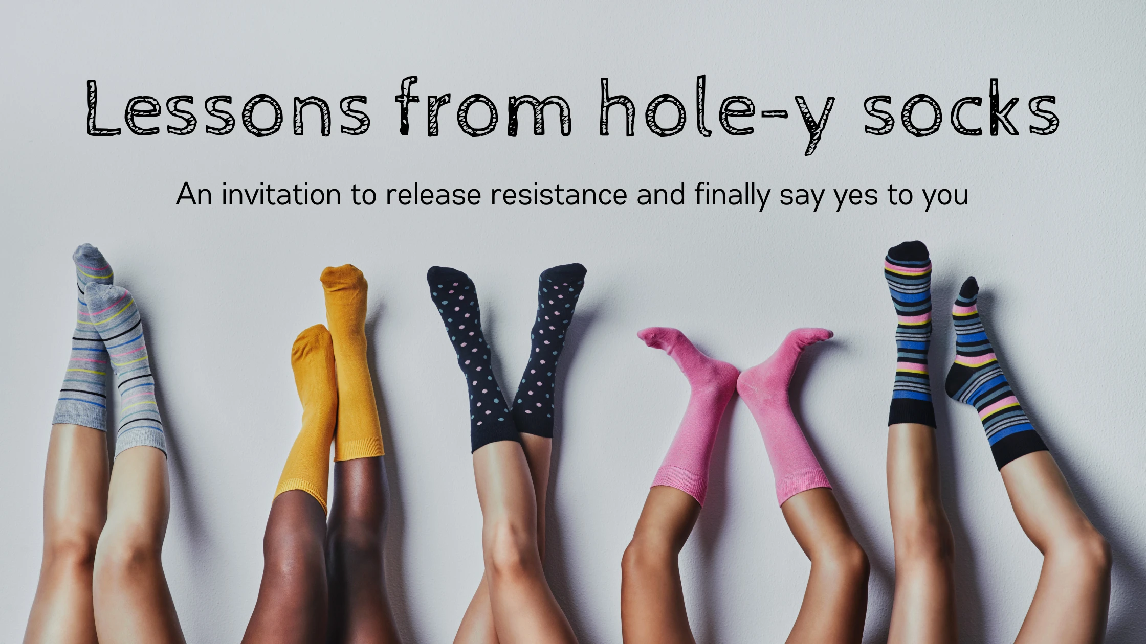 Lessons From Hole-y Socks