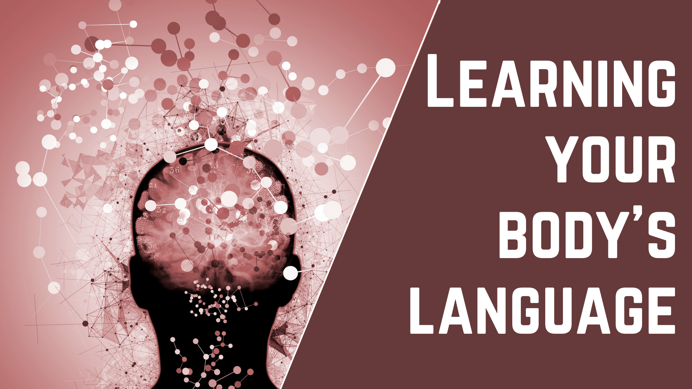 Learning your body's language
