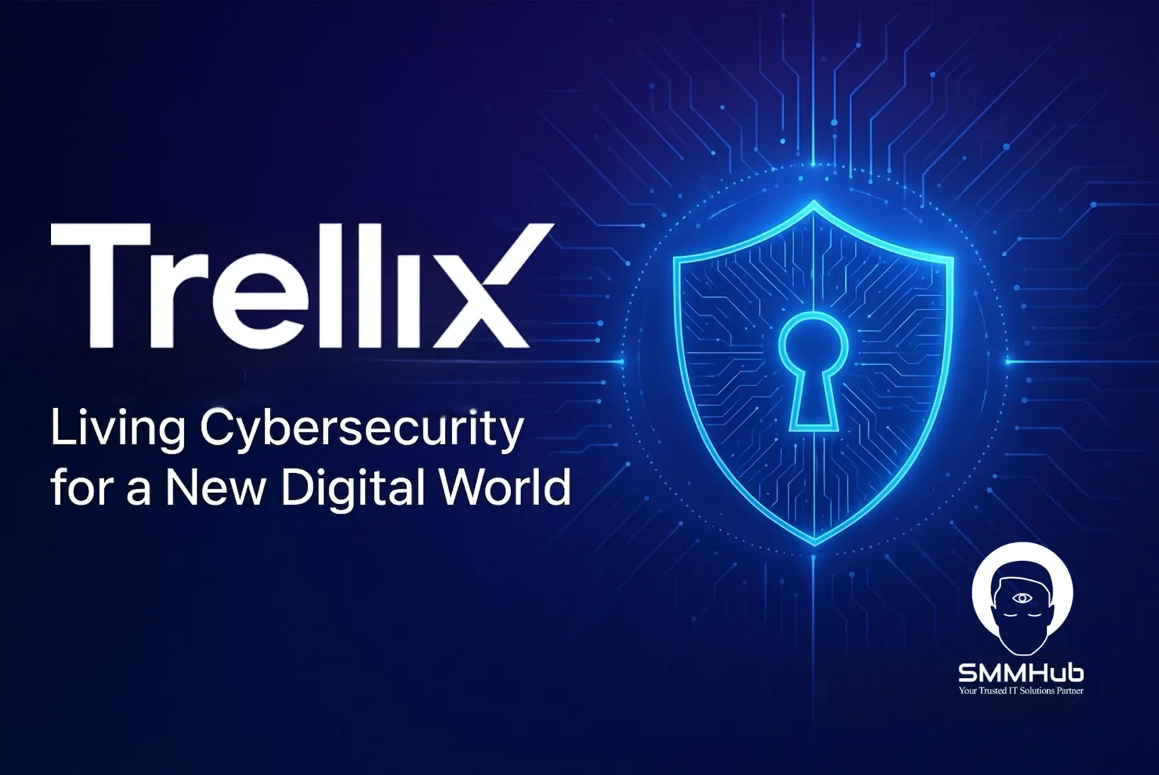 Trellix: Living Cybersecurity for a New Digital World