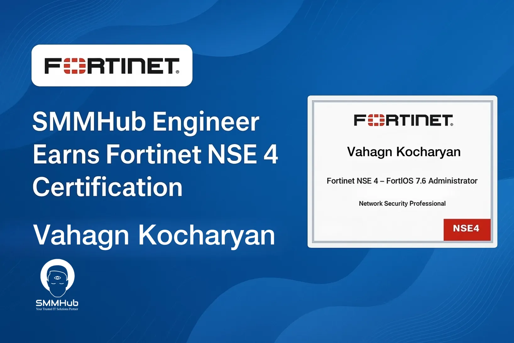 SMMHub Engineer Earns Fortinet NSE 4 Certification: Strengthening Our Cybersecurity Expertise