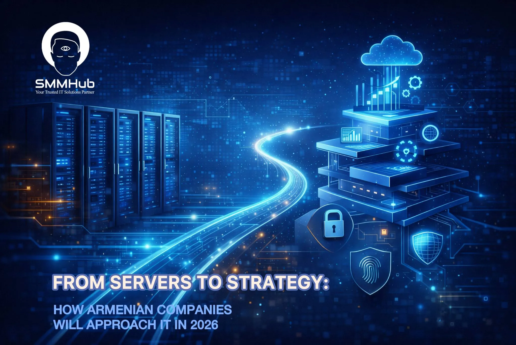 From Servers to Strategy: How Armenian Companies Will Approach IT in 2026
