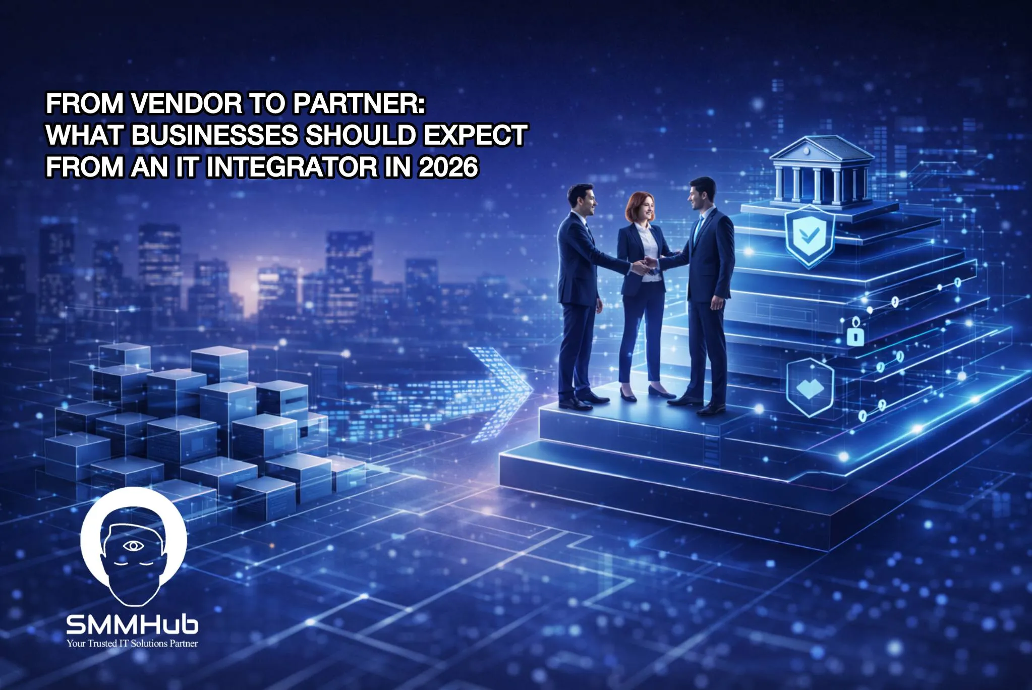 From Vendor to Partner: What Businesses Should Expect from an IT Integrator in 2026