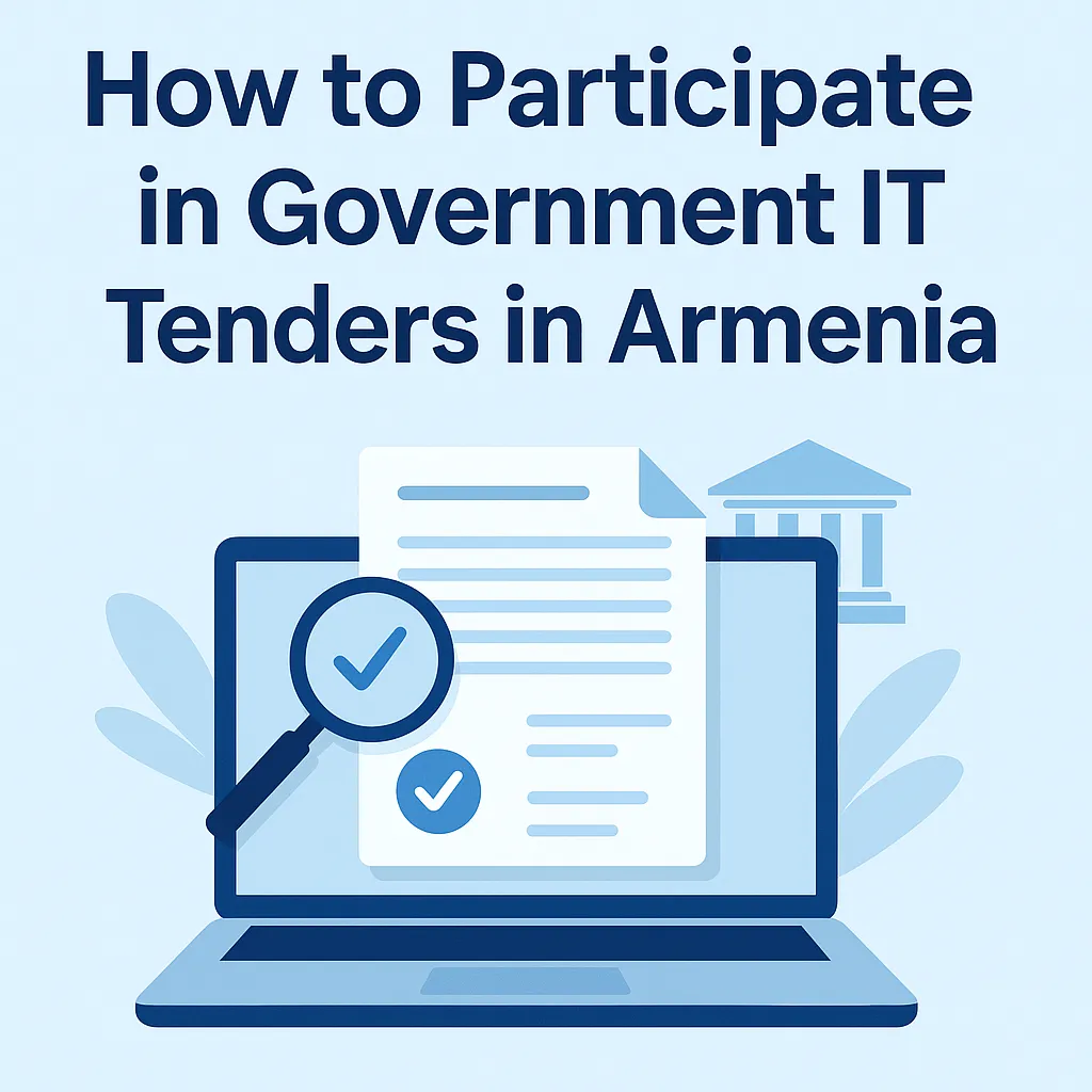 How to Participate in Government IT Tenders in Armenia