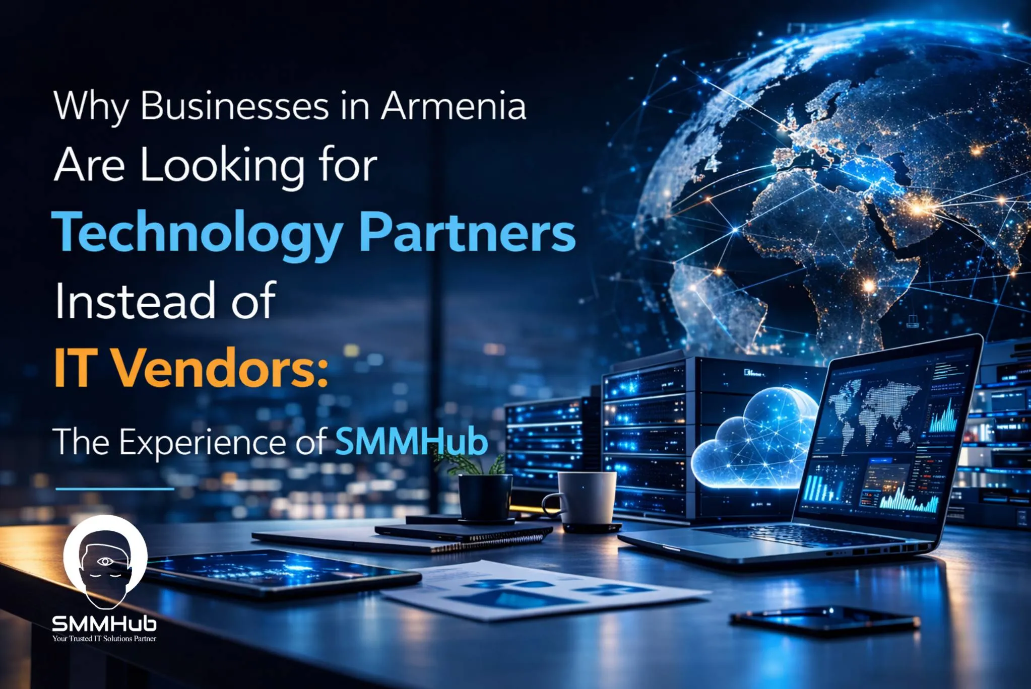 Why Businesses in Armenia Are Looking for Technology Partners Instead of IT Vendors: The Experience of SMMHub