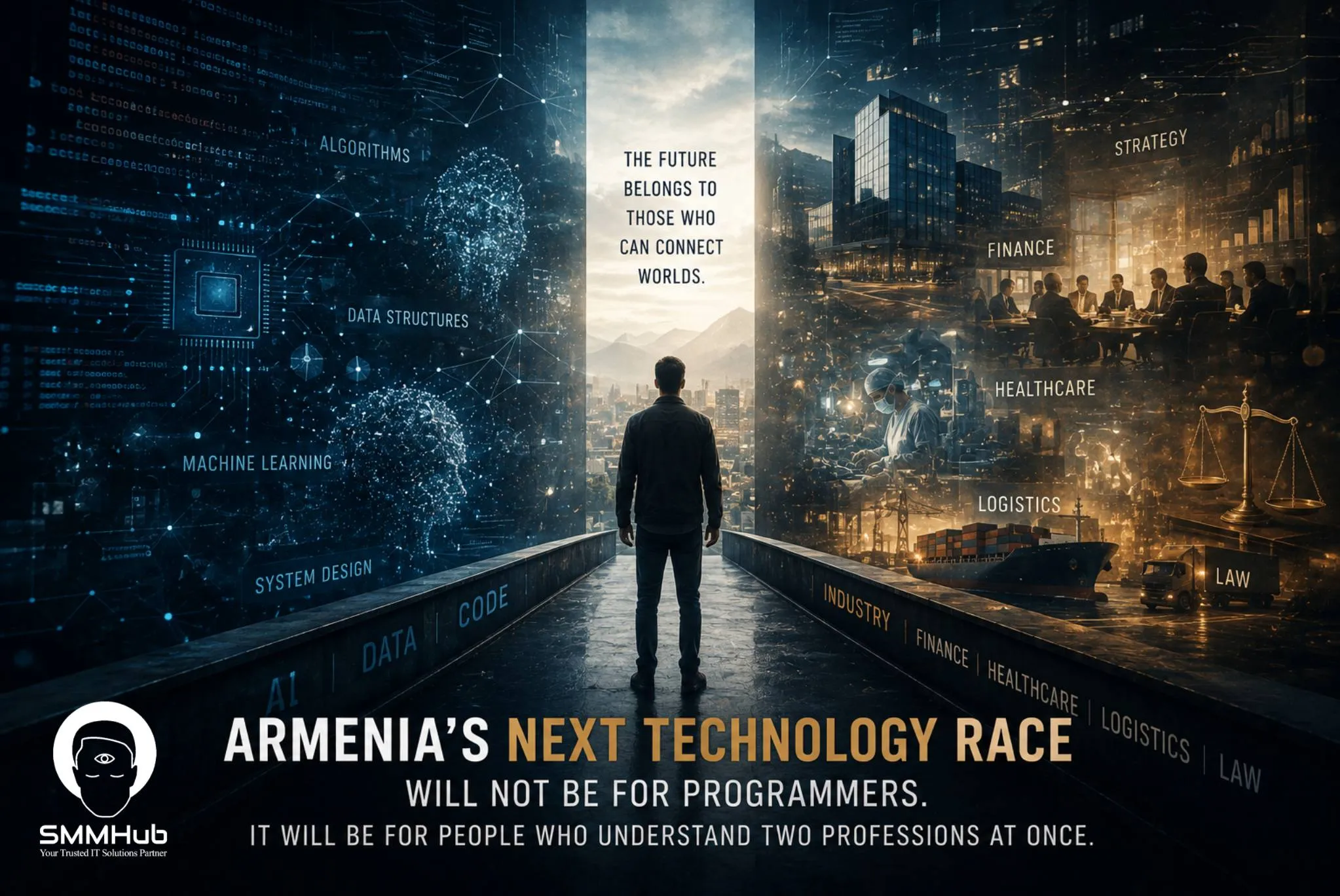 Armenia’s Next Technology Race Will Not Be for Programmers. It Will Be for People Who Understand Two Professions at Once.