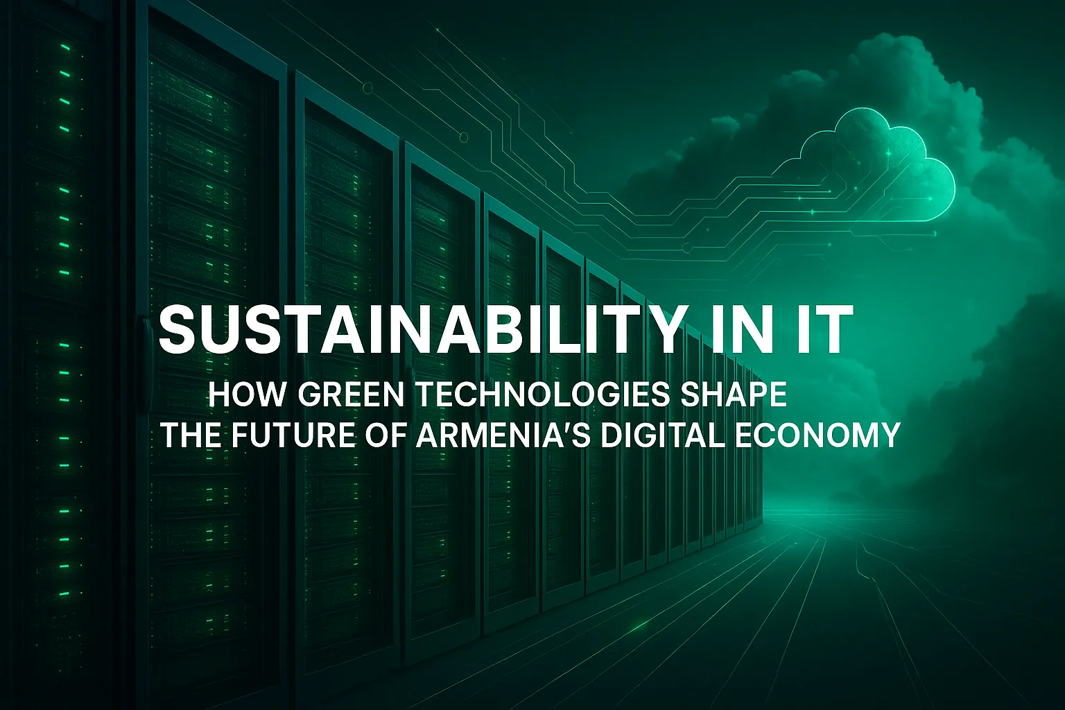 Sustainability in IT: How Green Technologies Shape the Future of Armenia’s Digital Economy
