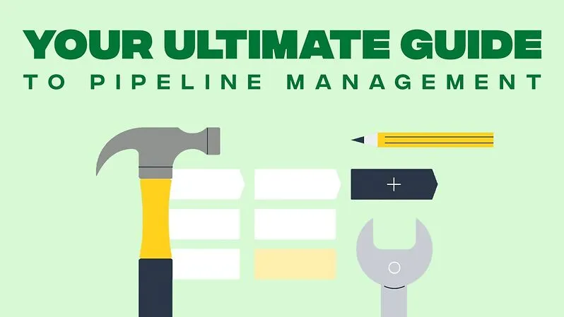 Your ultimate Guide to pipeline management