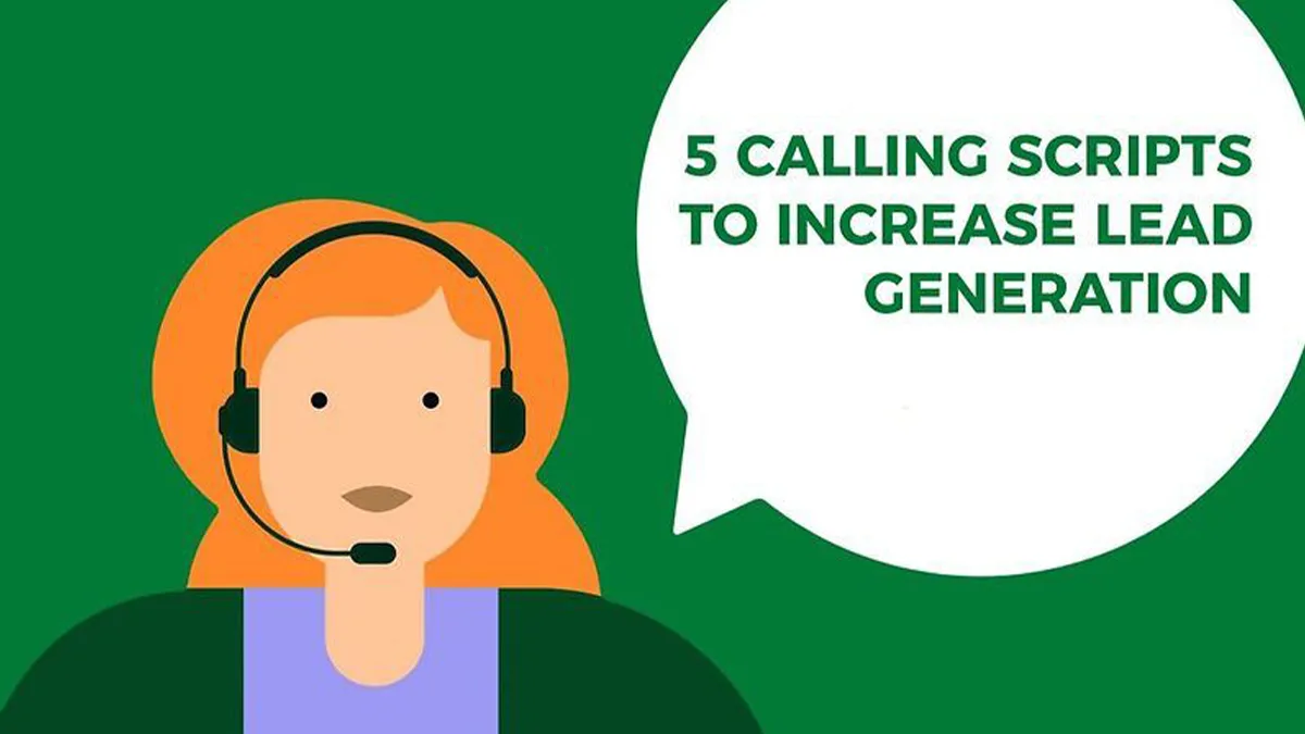 5 CALLING SCRIPTS TO INCREASE LEAD GENERATION