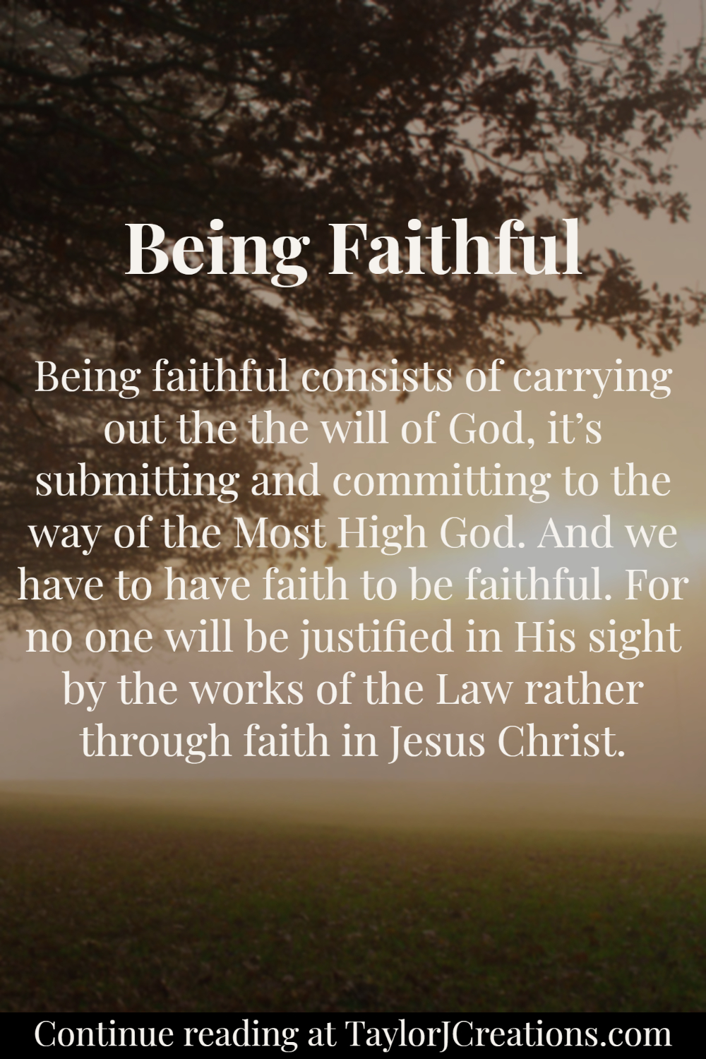 Being Faithful | Taylor J Creations