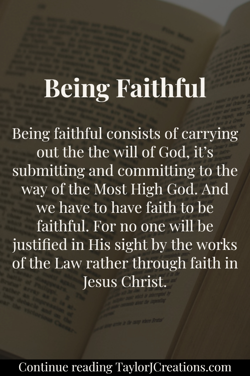 Being Faithful | Taylor J Creations