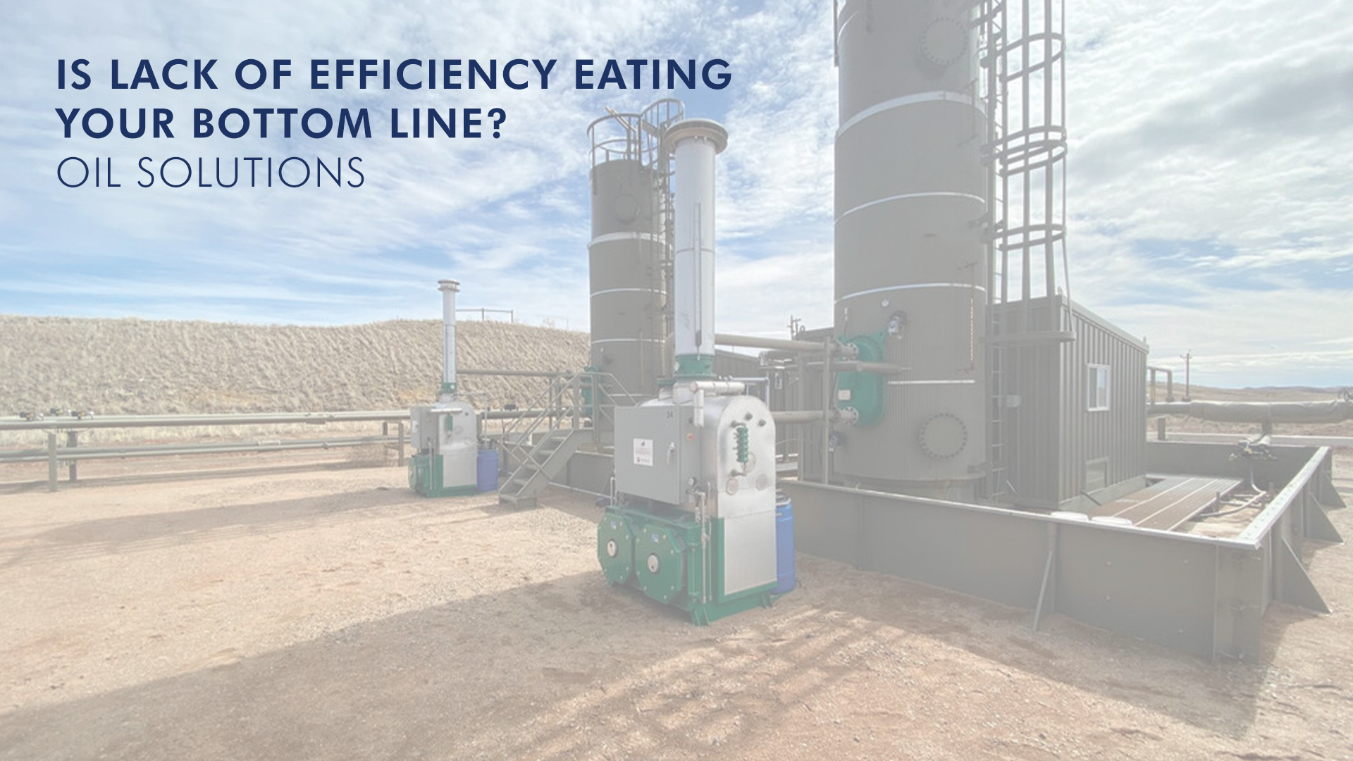 IS LACK OF EFFICIENCY EATING YOUR BOTTOM LINE? 1679-oil-16439961020792.png