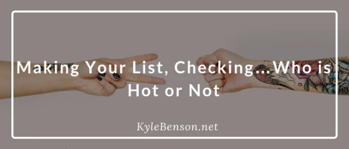 Making Your List, Checking…Who is Hot or Not