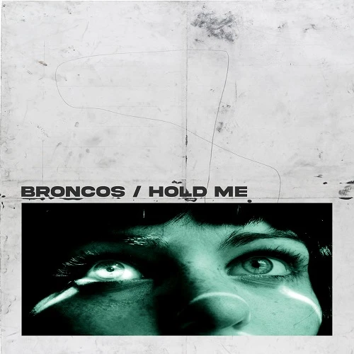 11858-broncso-hold-me-jpeg-17697245571466.jpg