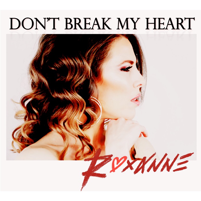 1317-roxanne---dont-break-my-heart---cover-art.jpg