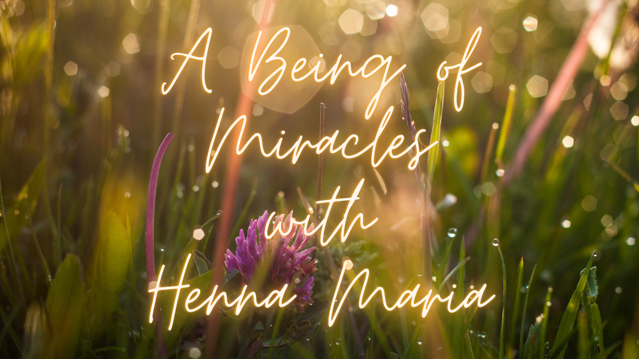 89-a-being-of-miracles-with-hennamaria.png