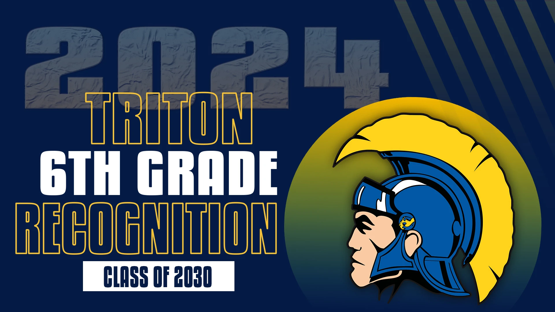 Triton 6th Grade Recognition 2024 - Class of 2030
