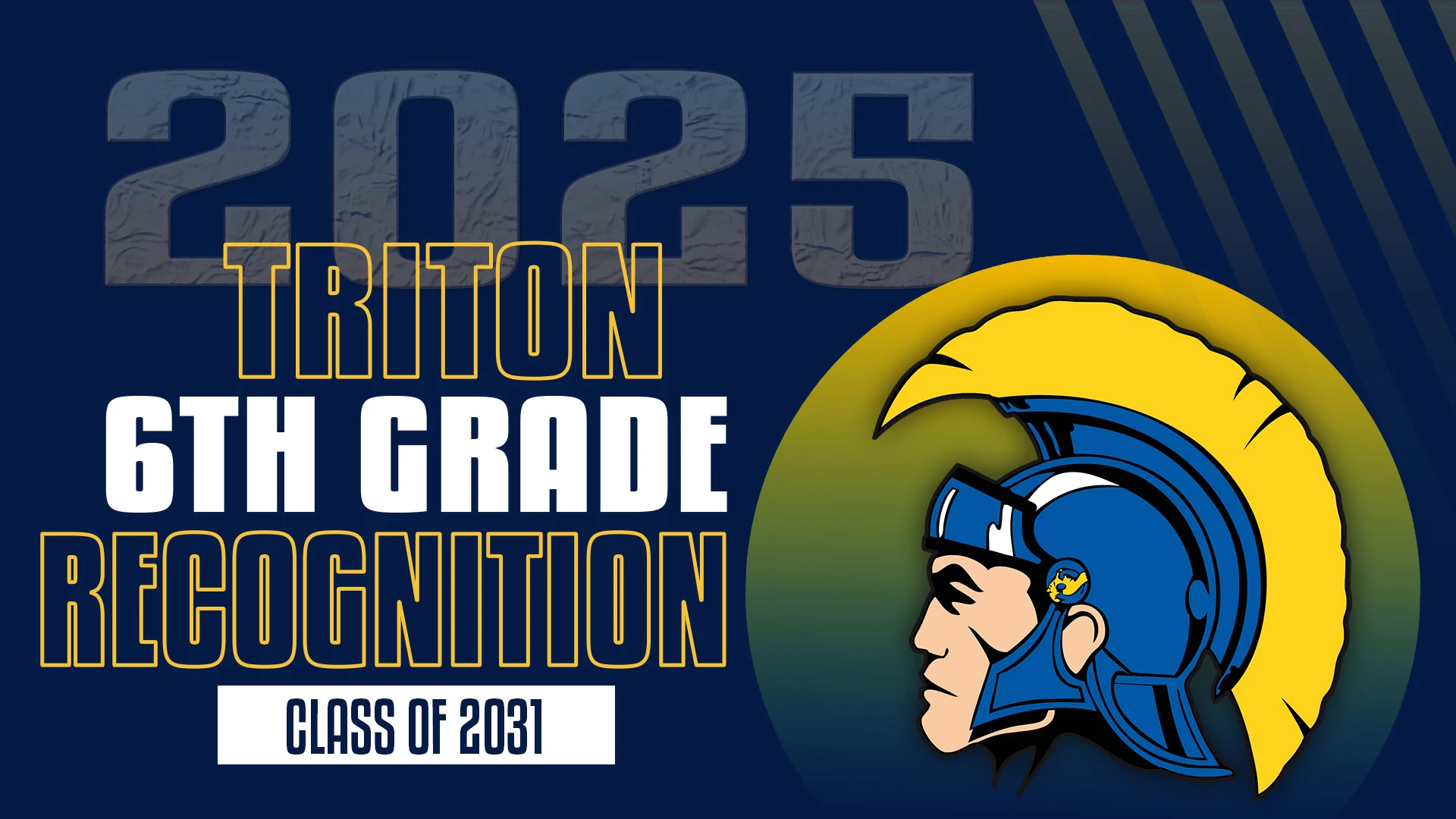 Triton 6th Grade Recognition 2025 - Class of 2031