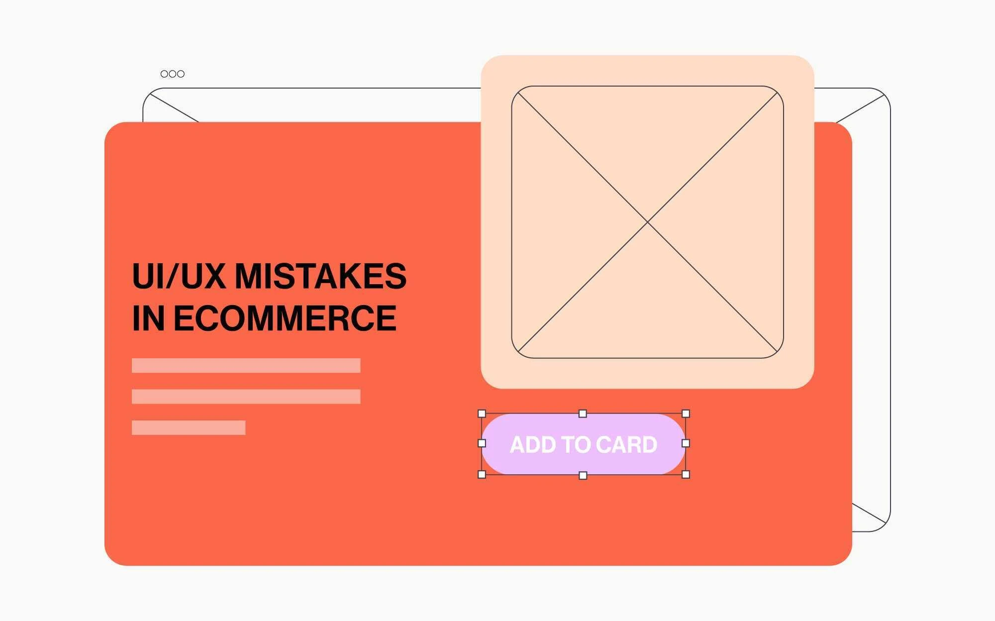 How to get rid of common UI/UX mistakes In eCommerce website design