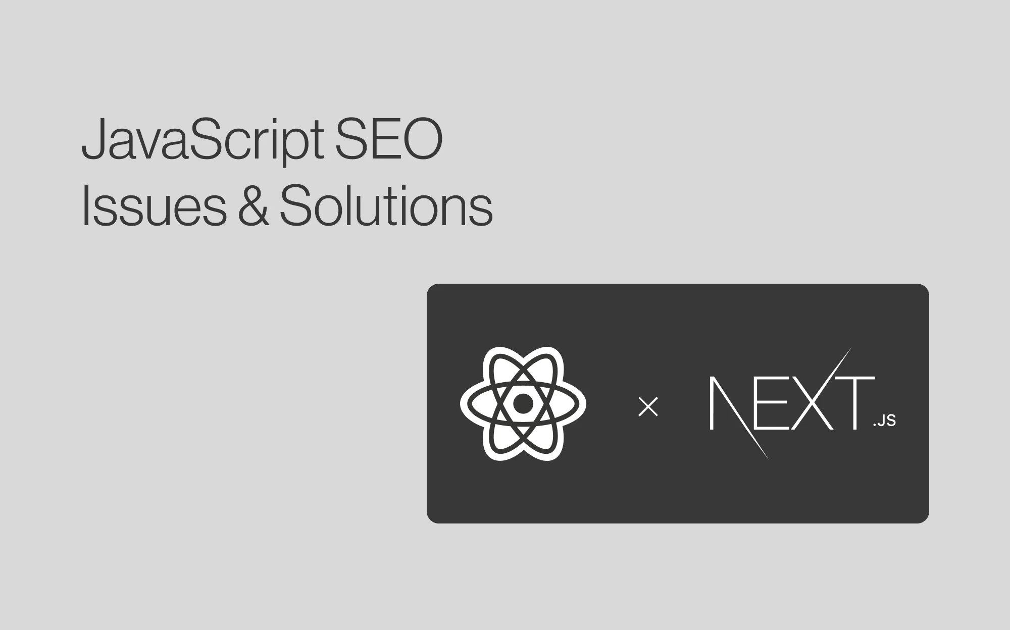 JavaScript SEO issues and solutions