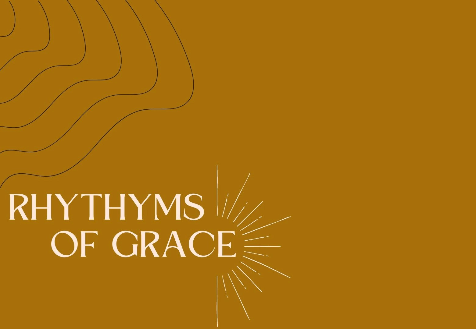 1760156110801806-rhythms-of-grace-17313554328867.jpg