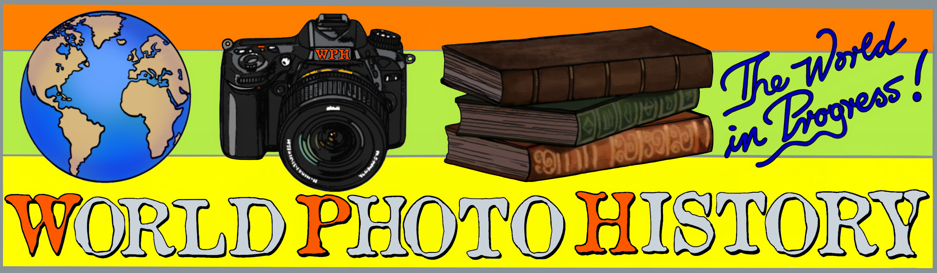 World Photo History - The World in Progress!
